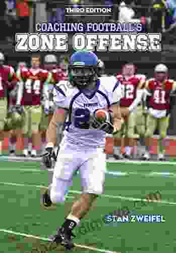 Coaching Football s Zone Offense Stan Zweifel