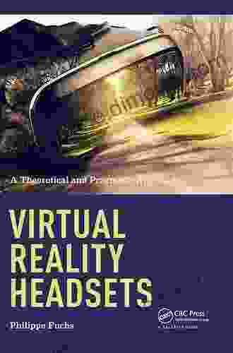 Virtual Reality Headsets A Theoretical And Pragmatic Approach