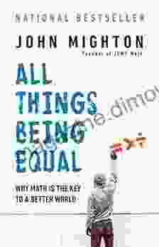 All Things Being Equal: Why Math Is the Key to a Better World