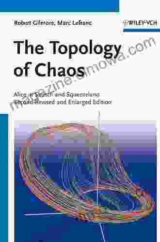 The Topology of Chaos: Alice in Stretch and Squeezeland