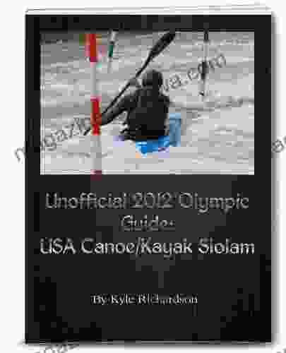 Unofficial 2024 Olympic Guides: USA Canoe/Kayak Slalom