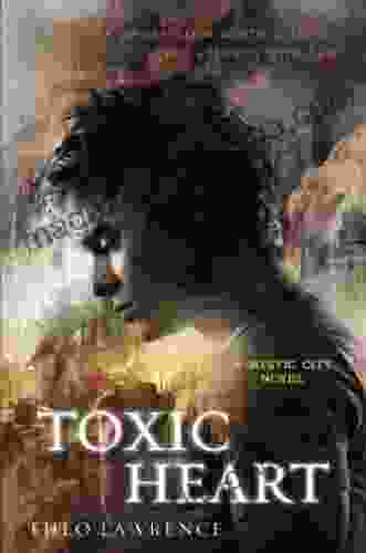 Toxic Heart: A Mystic City Novel (Mystic City Trilogy 2)