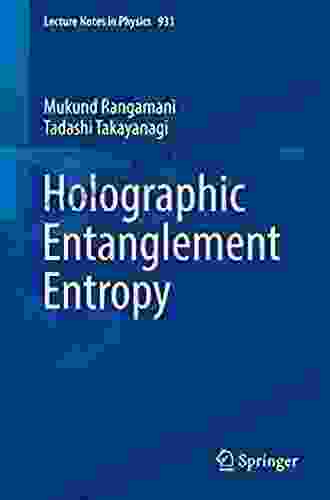 Holographic Entanglement Entropy (Lecture Notes in Physics 931)