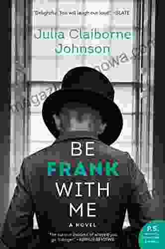 Be Frank With Me: A Novel