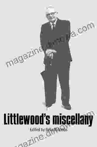 Littlewood s Miscellany John E Littlewood