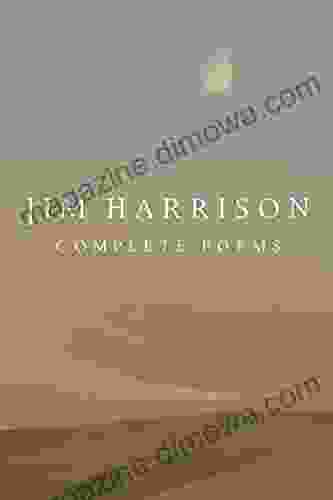 Jim Harrison: Complete Poems Jim Harrison