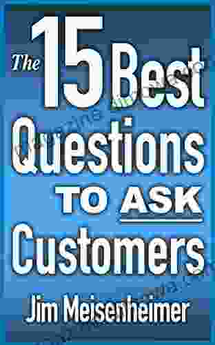 The 15 Best Questions To Ask Customers