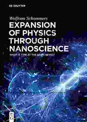 Expansion Of Physics Through Nanoscience: What Is Time At The Basic Level?