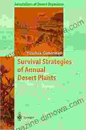 Survival Strategies Of Annual Desert Plants (Adaptations Of Desert Organisms)