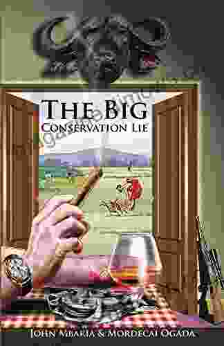 The Big Conservation Lie John Mbaria