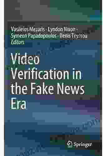 Video Verification In The Fake News Era