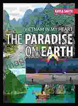 Vietnam In My Heart: The Paradise On Earth
