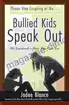 Bullied Kids Speak Out: We Survived How You Can Too