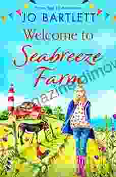 Welcome to Seabreeze Farm: The beginning of a heartwarming from top 10 Jo Bartlett author of The Cornish Midwife