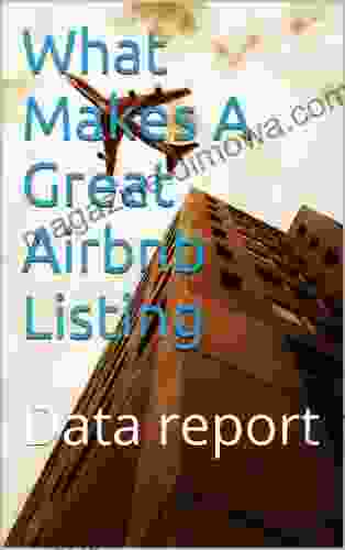 What Makes A Great Airbnb Listing: Data Report