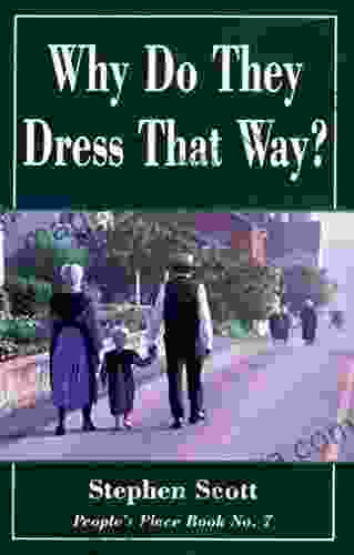 Why Do They Dress That Way?: People s Place No 7 (Rev Ed) (People s Place No 7)