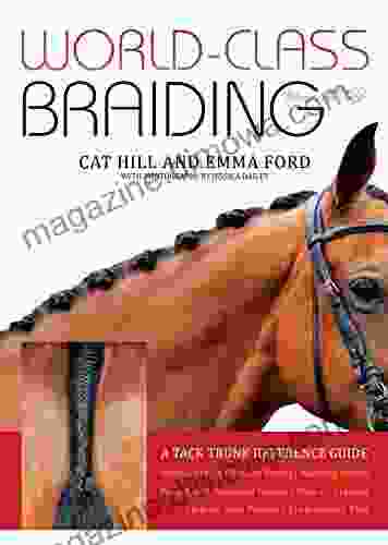 World Class Braiding Manes Tails: A Tack Trunk Reference Guide