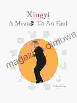 Xingyi A Means To An End